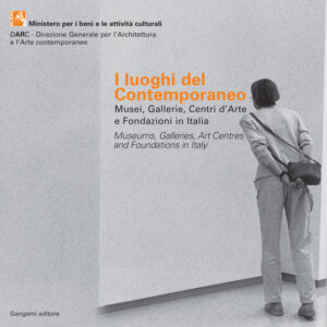 I luoghi del contemporaneo / The Places of Contemporary Art