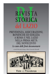 Previdenza, assicurazioni, bonifiche ed edilizia a Roma e nel Lazio nella prima metà del Novecento. Lo stato delle fonti documentarie