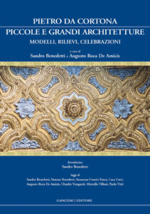 Pietro da Cortona: piccole e grandi architetture