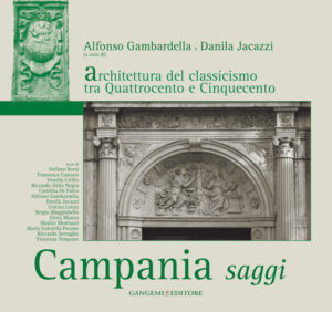 Architettura del classicismo tra Quattrocento e Cinquecento. Campania saggi