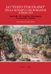 Lo “Stato tuscolano” degli Altemps e dei Borghese a Frascati