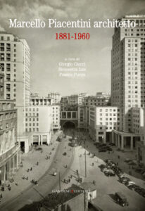 Marcello Piacentini architetto 1881-1960