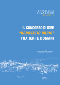Il concorso di idee “Renovatio Urbis” tra ieri e domani
