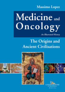 Medicine and Oncology. An Illustrated History Vol. I