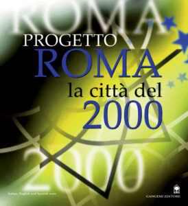Progetto Roma – La città del 2000 / Project Rome – The city of 2000 / Projet Rome – La ville de 2000