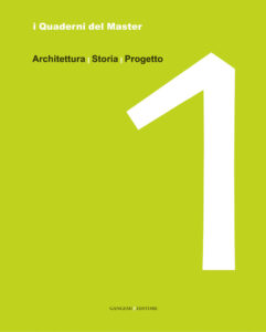 Quaderni del Master 1. Architettura Storia Progetto